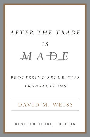 After the Trade Is Made, Revised Ed. by David M. Weiss