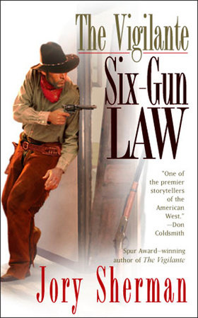 The Vigilante: Six-Gun Law by Jory Sherman