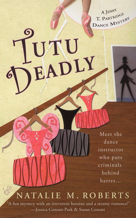 Tutu Deadly by Natalie M. Roberts