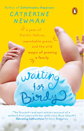 Waiting for Birdy by Catherine Newman