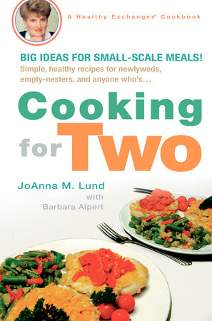Cooking for Two by JoAnna M. Lund and Barbara Alpert