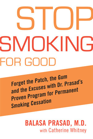 Stop Smoking for Good by Balasa Prasad and Catherine Whitney