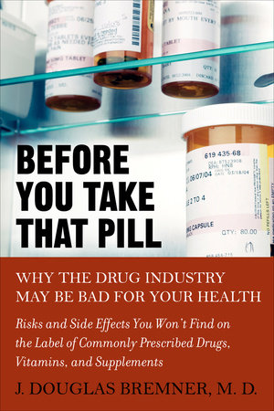 Before You Take that Pill by J. Douglas Bremner