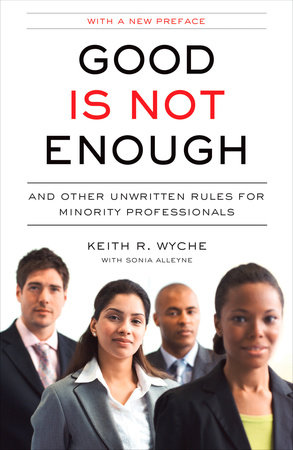Good Is Not Enough by Keith R. Wyche and Sonia Alleyne