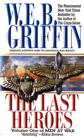 The Last Heroes by W.E.B. Griffin