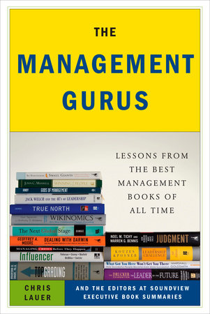The Management Gurus by Chris Lauer and Soundview Executive Book Summaries Eds.