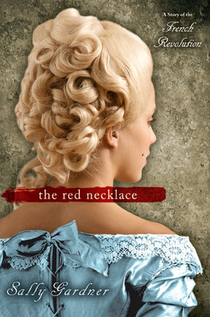The Red Necklace by Sally Gardner