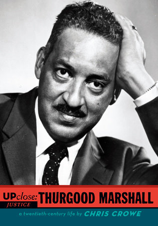 Thurgood Marshall by Chris Crowe
