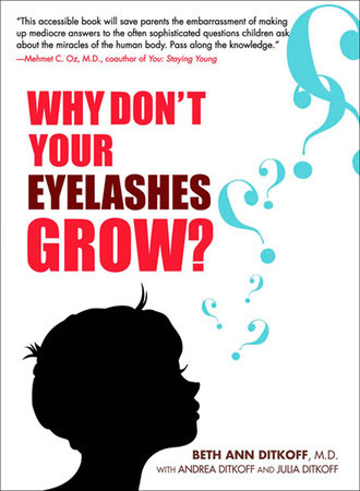 Why Don't Your Eyelashes Grow? by Beth Ann Ditkoff