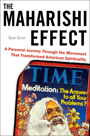 The Maharishi Effect by Geoff Gilpin