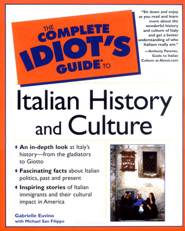 The Complete Idiot's Guide to Italian History and Culture by Gabrielle Euvino