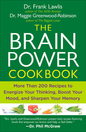 The Brain Power Cookbook by Frank Lawlis and Maggie Greenwood-Robinson