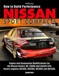 How to Build Performance Nissan Sport Compacts, 1991-2006 HP1541