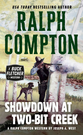 Ralph Compton Showdown At Two-Bit Creek by Joseph A. West and Ralph Compton