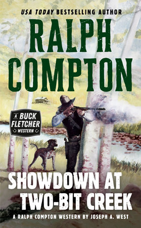 Ralph Compton Showdown At Two-Bit Creek by Joseph A. West and Ralph Compton