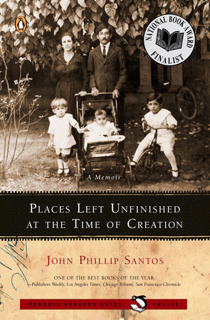 Places Left Unfinished at the Time of Creation by John Phillip Santos