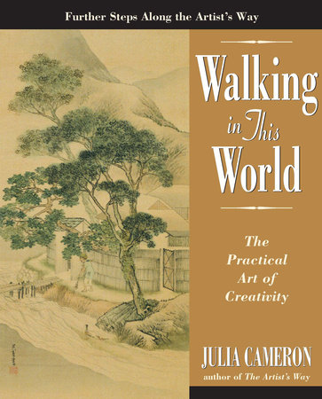 Walking in This World by Julia Cameron