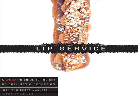 Lip Service by Debra Macleod and Don Macleod
