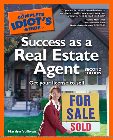The Complete Idiot's Guide to Success as a Real Estate Agent, 2E by Marilyn Sullivan