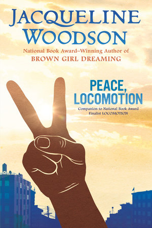 Peace, Locomotion by Jacqueline Woodson