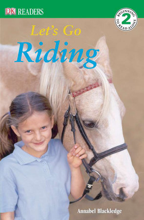 DK Readers L2: Let's Go Riding by Annabel Blackledge