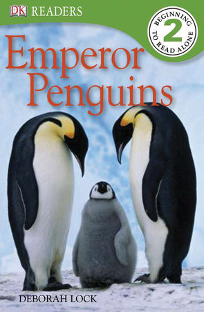 DK Readers L2: Emperor Penguins by Deborah Lock