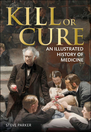 Kill or Cure by Steve Parker