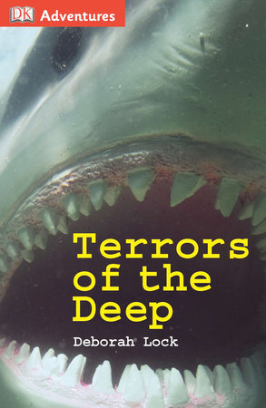 DK Adventures: Terrors of the Deep by Deborah Lock