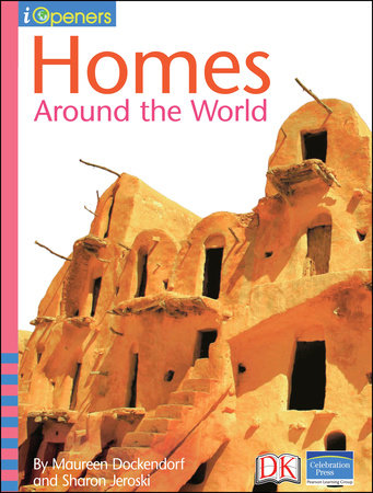 iOpener: Homes Around the World by Maureen Dockendork and Sharon Jeroski
