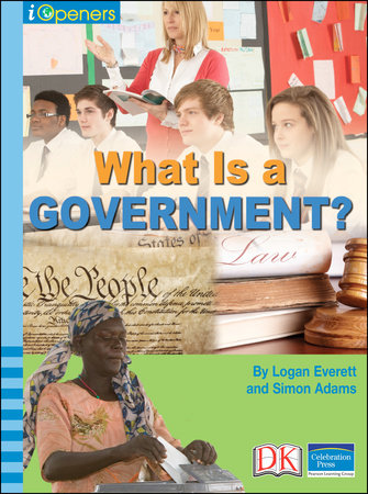 iOpener: What is a Government by Logan Everett and Simon Adams