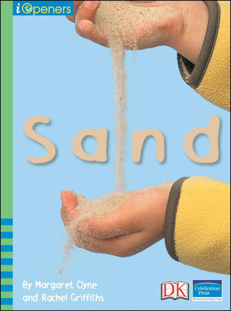 iOpener: Sand by Margaret Clyne and Rachel Griffiths
