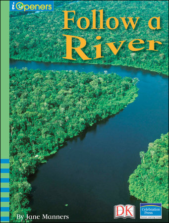 iOpener: Follow a River by Jane Manners