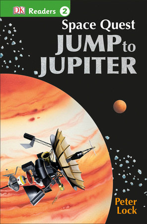 DK Readers L2: Space Quest: Jump to Jupiter by DK