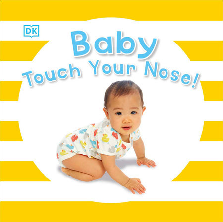 Baby Touch Your Nose by DK