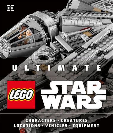 Ultimate LEGO Star Wars by Andrew Becraft and Chris Malloy