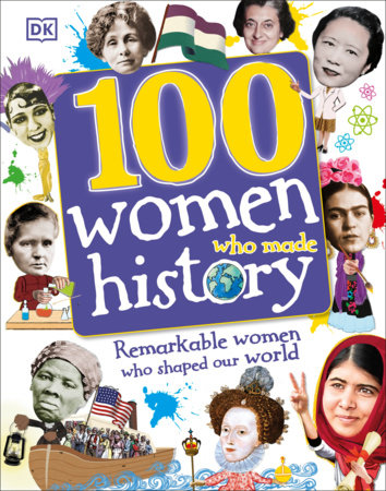 100 Women Who Made History by DK