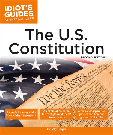 The U.S. Constitution, 2nd Edition by Timothy Harper