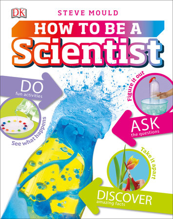 How to be a Scientist by Steve Mould