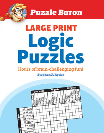 Puzzle Baron's Large Print Logic Puzzles by Puzzle Baron