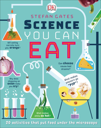 Science You Can Eat by Stefan Gates