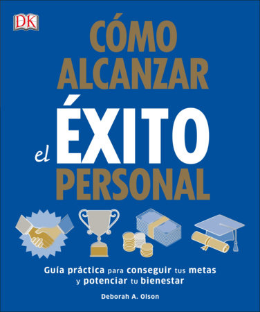 Cómo alcanzar el éxito personal (Success The Psychology of Achievement) by DK