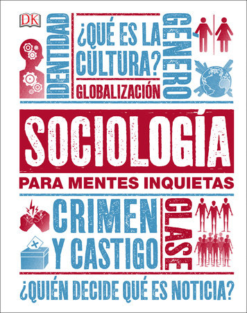 Sociologia para mentes inquietas (Heads Up Sociology) by DK