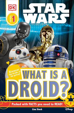 DK Readers L1: Star Wars: What is a Droid? by Lisa Stock