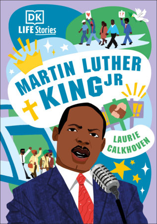 DK Life Stories: Martin Luther King Jr. by Laurie Calkhoven