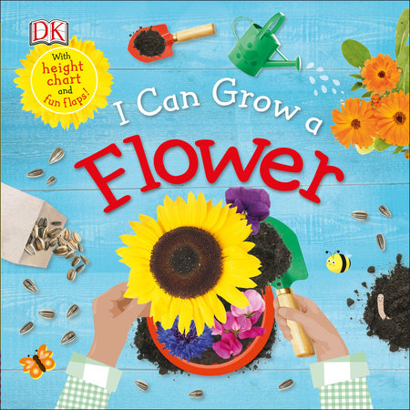 I Can Grow a Flower by DK