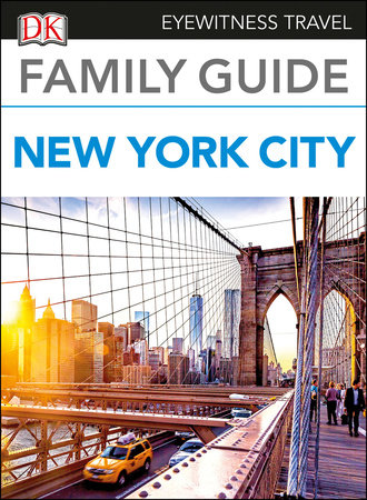 Family Guide New York City by DK Travel