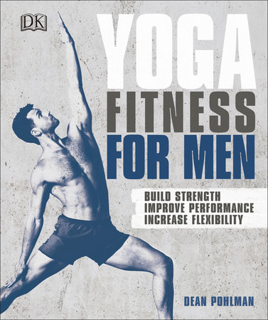 Yoga Fitness for Men by Dean Pohlman