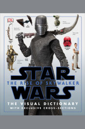 Star Wars The Rise of Skywalker The Visual Dictionary