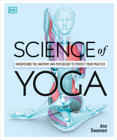 Science of Yoga by Ann Swanson