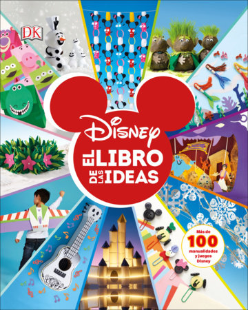 Disney. El libro de las ideas by DK